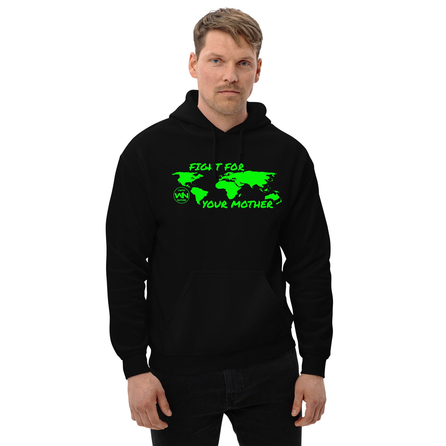 FOREST FIGHTER - FIGHT FOR YOUR MOTHER - GREEN - UNISEX HOODIE