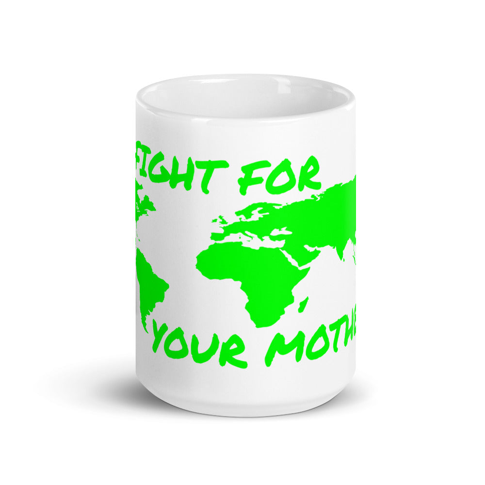 FOREST WISDOM - FIGHT FOR YOUR MOTHER - MUG