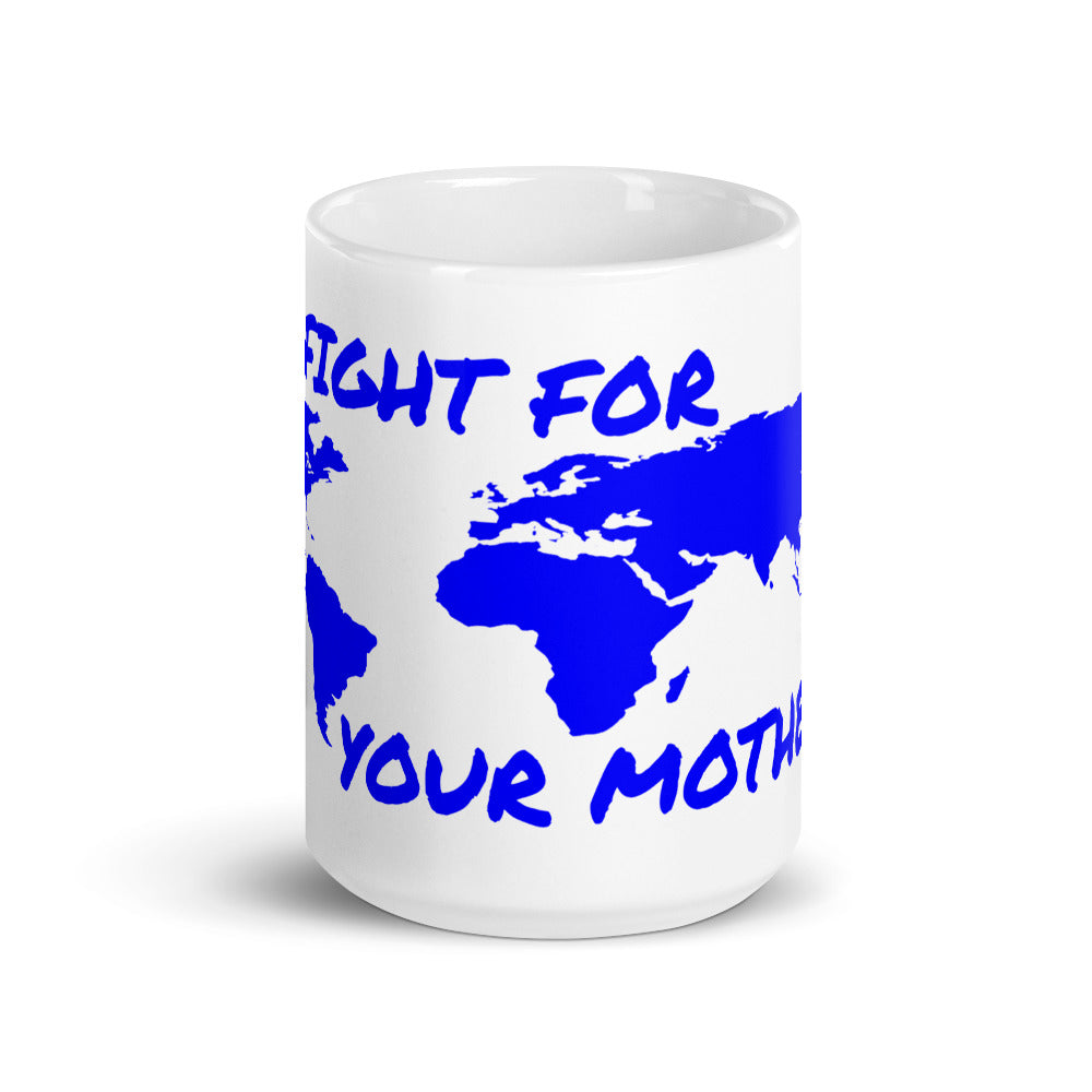 OCEAN WISDOM - FIGHT FOR YOUR MOTHER - MUG